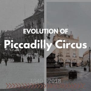 Evolution of London Piccadilly Circus