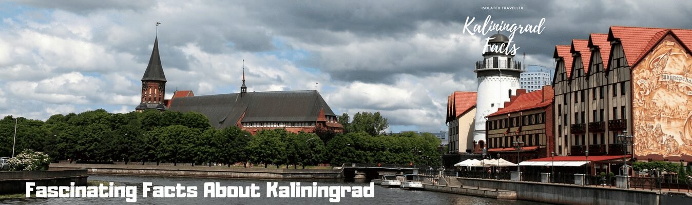 15 Fascinating Kaliningrad Facts 5 15 Fascinating Kaliningrad Facts