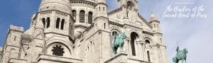 The Basilica of the Sacred Heart of Paris