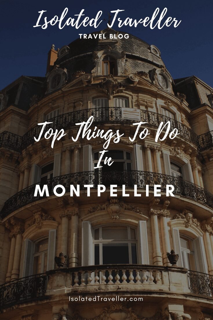 Top Things To Do In Montpellier 11 Top Things To Do In Montpellier