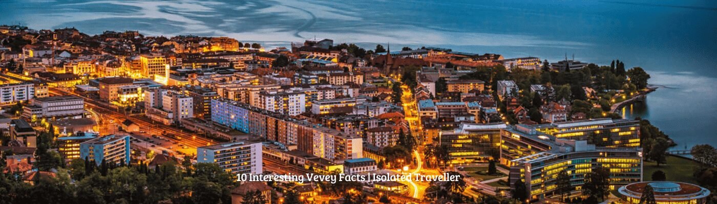 10 Interesting Vevey Facts
