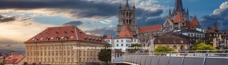 20 Amazing Facts About Lausanne 30 20 Amazing Facts About Lausanne