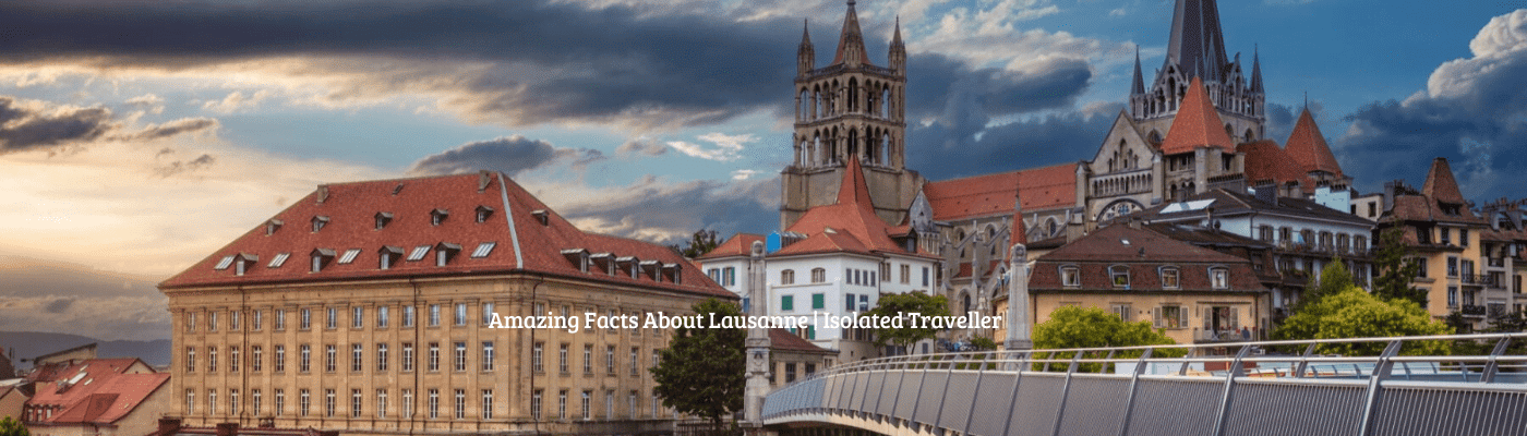 20 Amazing Facts About Lausanne amazing facts about lausanne 2 20 Amazing Facts About Lausanne