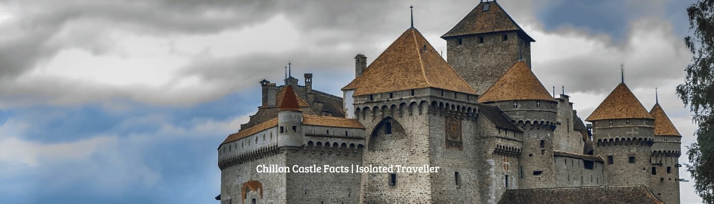 10 Chillon Castle Facts