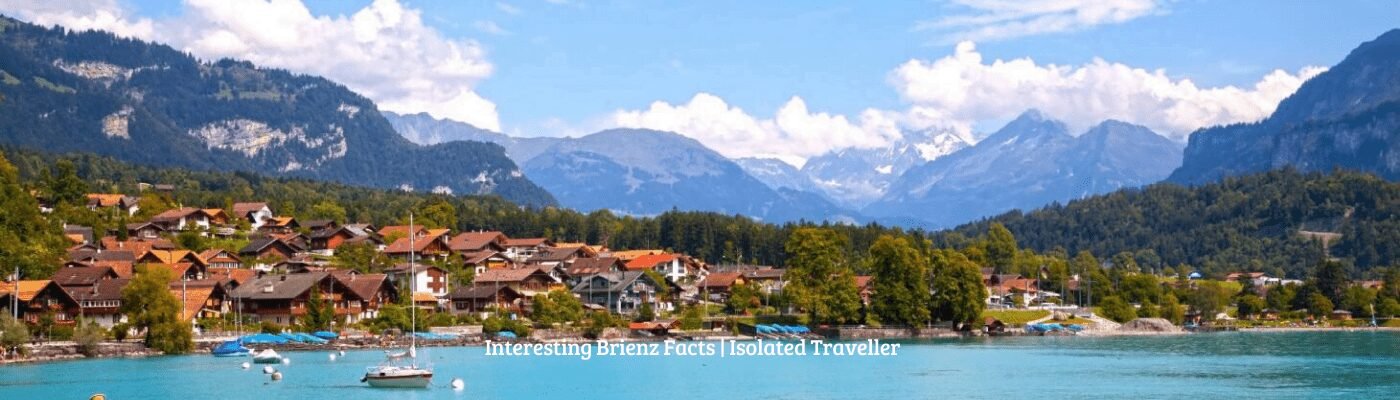 10 Interesting Facts About Brienz