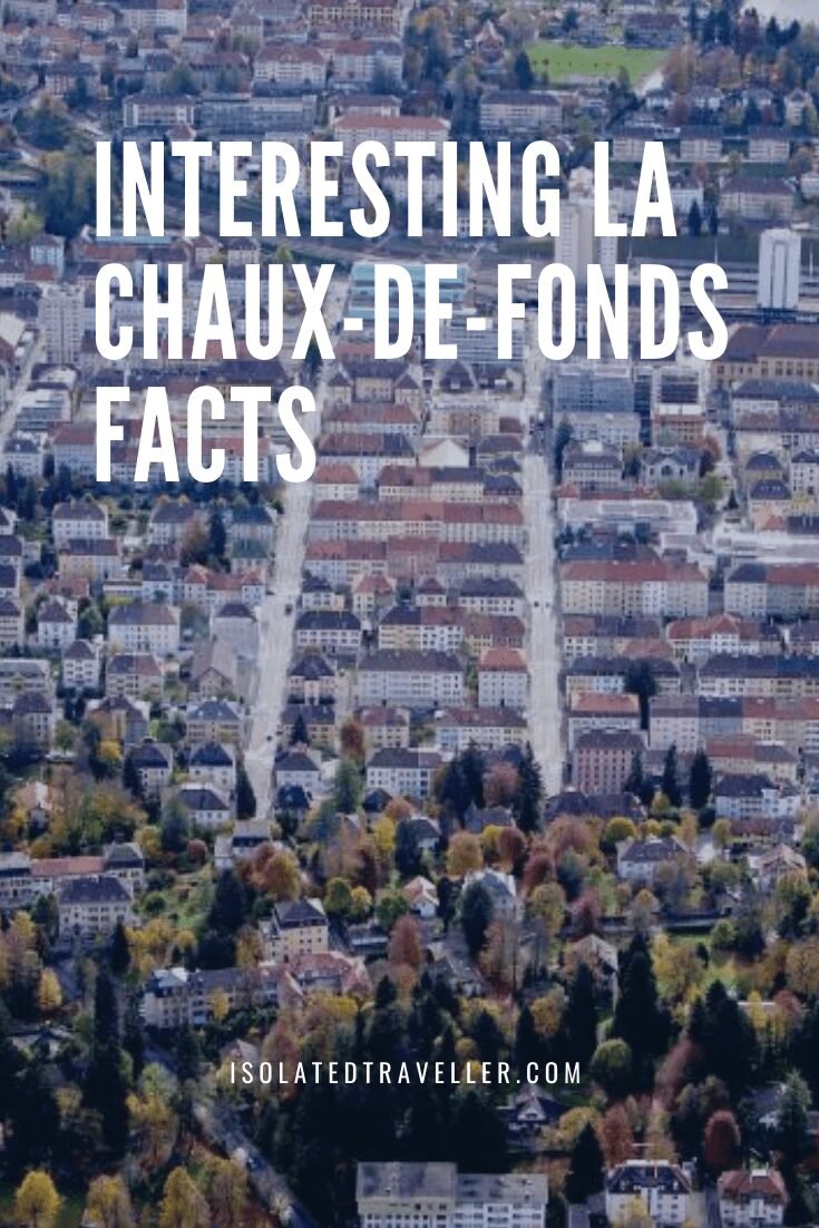 la chaux de fonds facts Interesting La Chaux-de-Fonds Facts