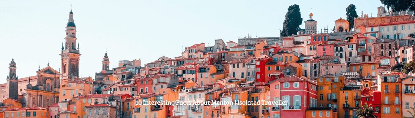 10 Interesting Facts About Menton