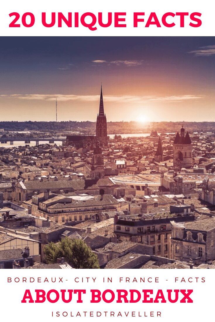 20 unique facts about Facts About Bordeaux