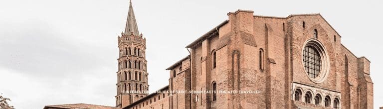 5 Interesting Basilica of Saint-Sernin Facts 12 5 Interesting Basilica of Saint-Sernin Facts