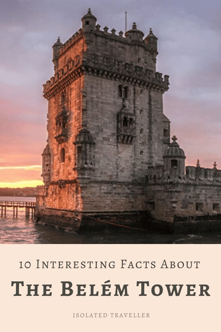 10 interesting facts about the belm tower 1 Facts About The Belém Tower
