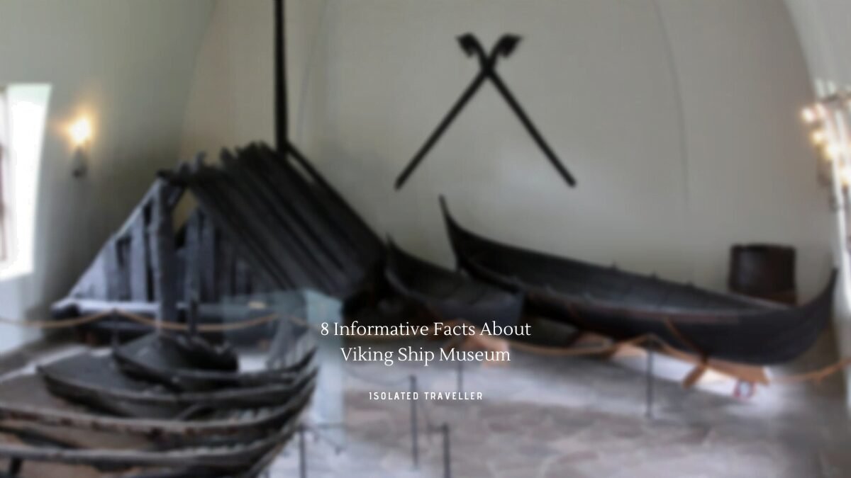 8 Informative Facts About Viking Ship Museum 5 8 Informative Facts About Viking Ship Museum