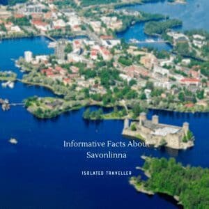 10 Informative Facts About Savonlinna