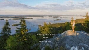 12 Interesting Facts About Joensuu