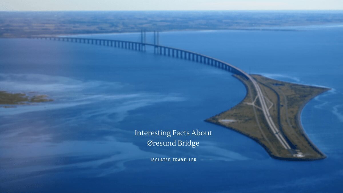 10 Interesting Facts About Øresund Bridge