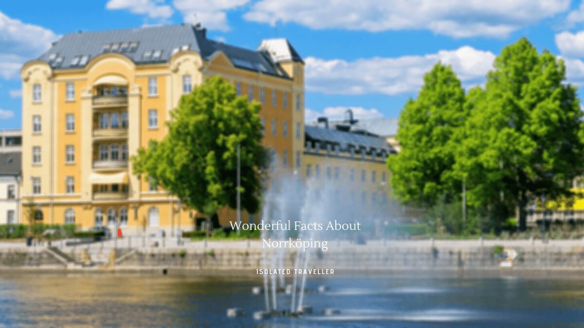 8 Wonderful Facts About Norrköping