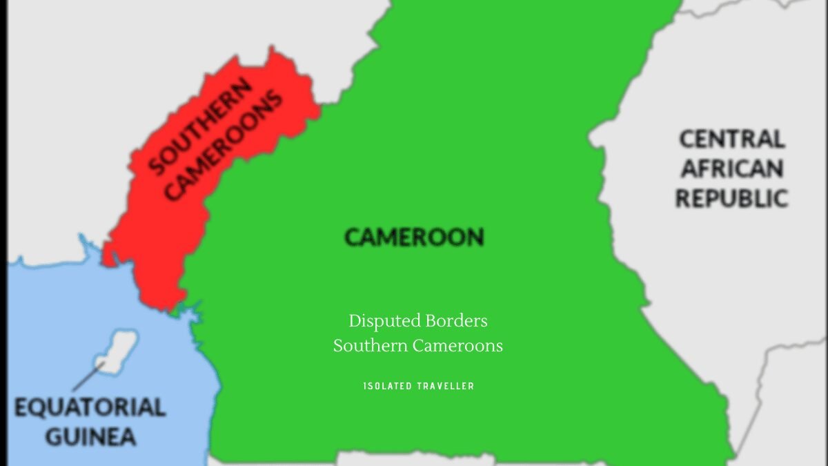 Disputed Borders: 10 Southern Cameroons Facts 5 Disputed Borders: 10 Southern Cameroons Facts