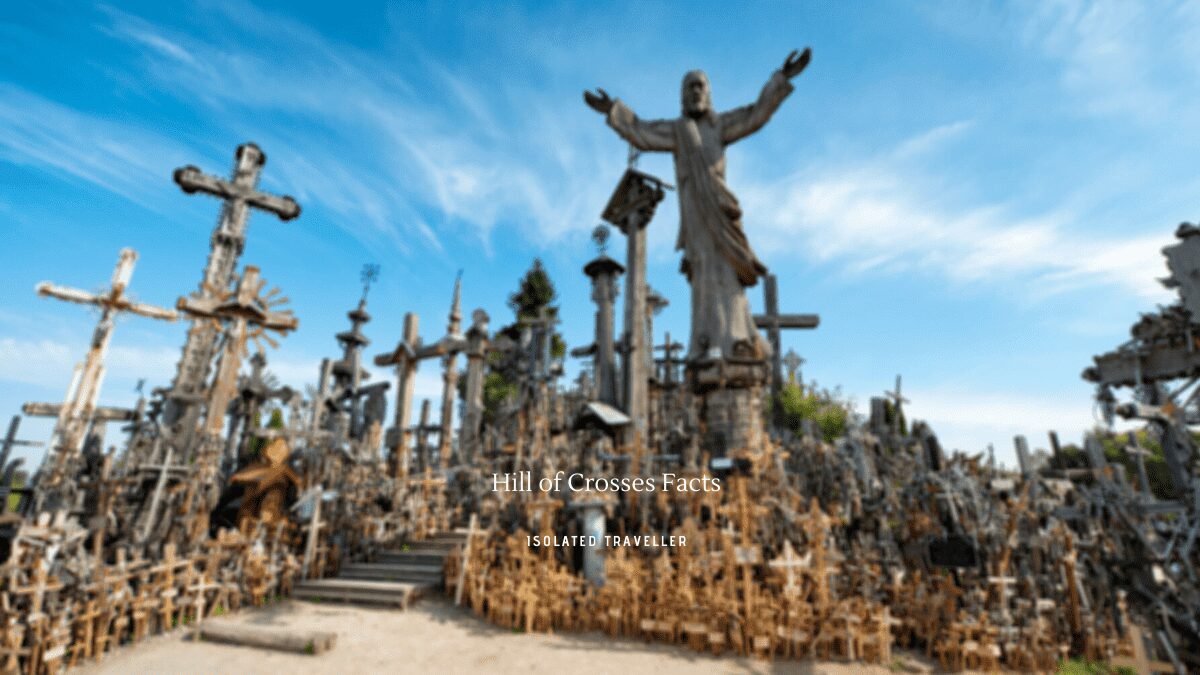 7 Hill of Crosses Facts