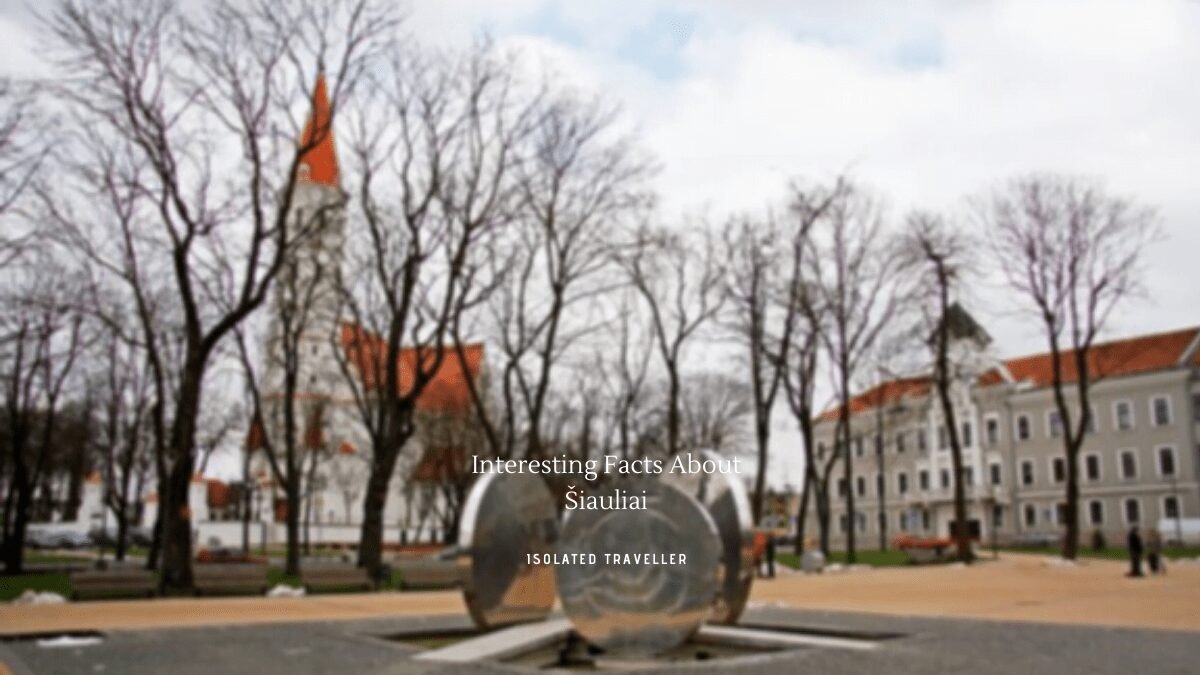 10 Interesting Facts About Šiauliai