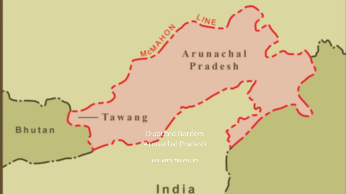 Disputed Borders: 10 Arunachal Pradesh Facts 5 Disputed Borders: 10 Arunachal Pradesh Facts