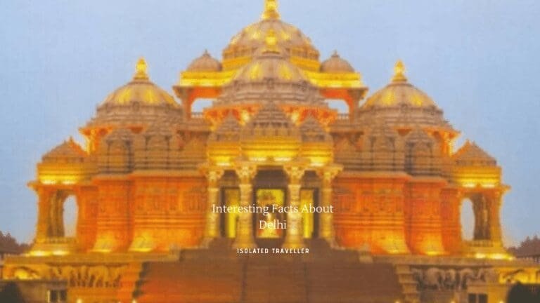 25 Interesting Facts About Delhi