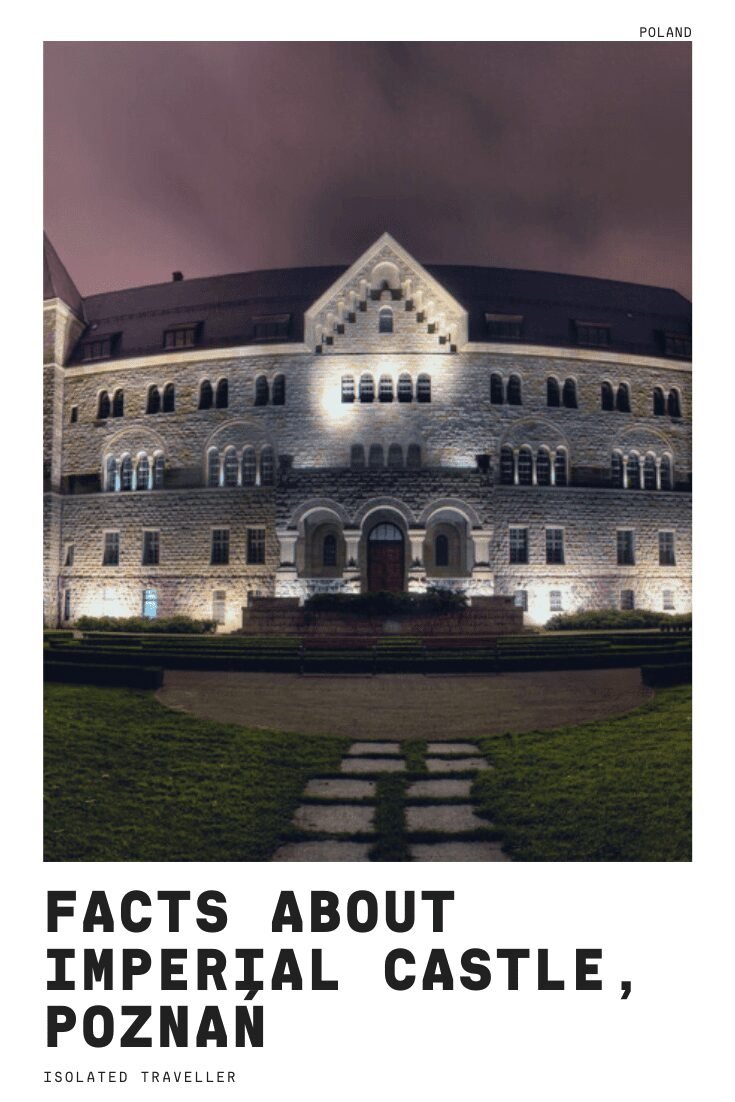 Facts About Imperial Castle, Poznań