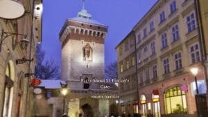 8 Facts About St. Florian’s Gate