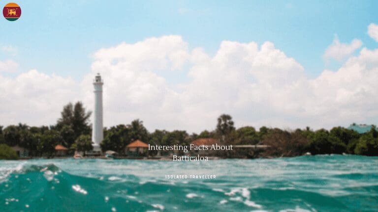 10 Interesting Facts About Batticaloa