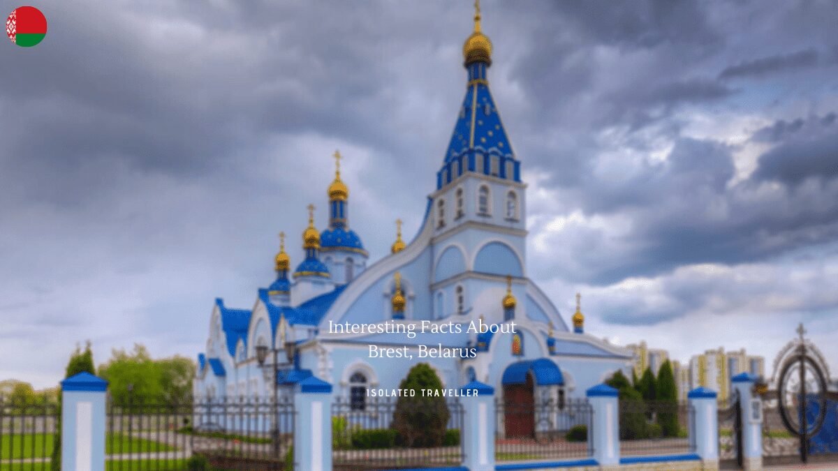 10 Interesting Facts About Brest, Belarus