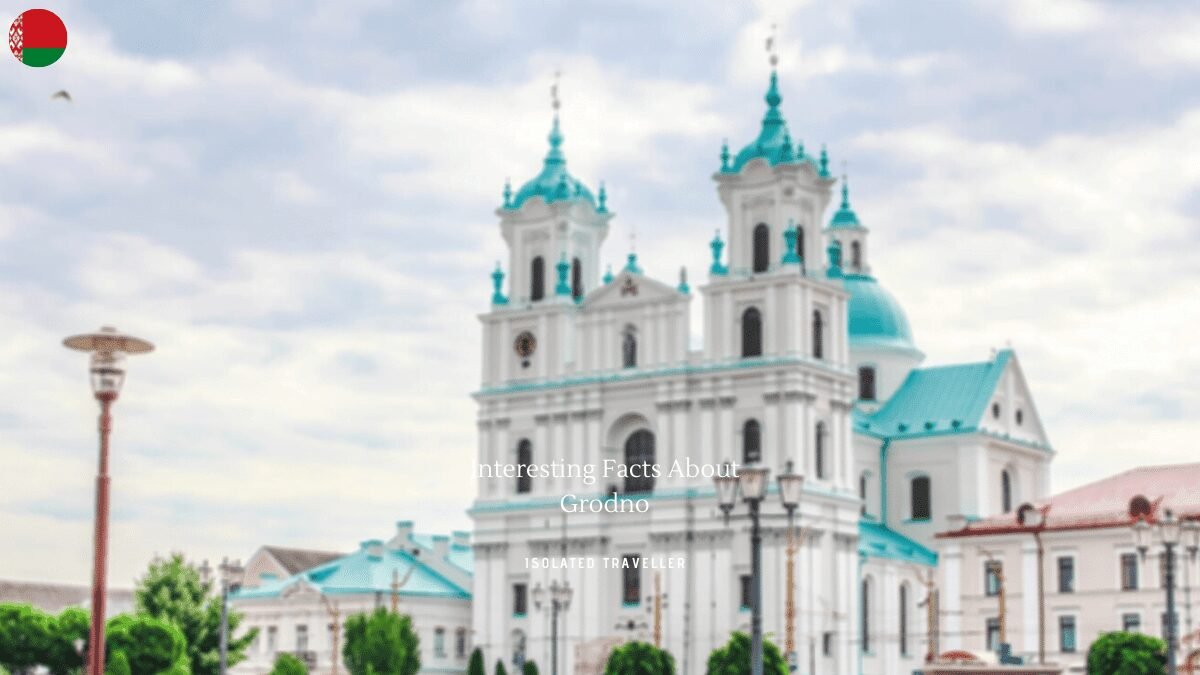 10 Interesting Facts About Grodno