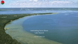 10 Interesting Facts About Lake Narach