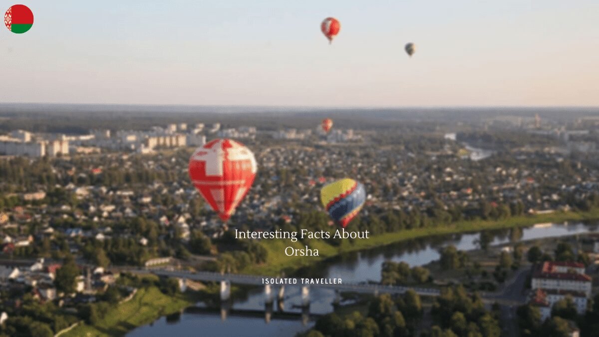 10 Interesting Facts About Orsha