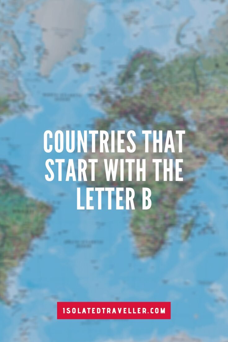 Countries That Start With The Letter B 6 Countries That Start With The Letter B