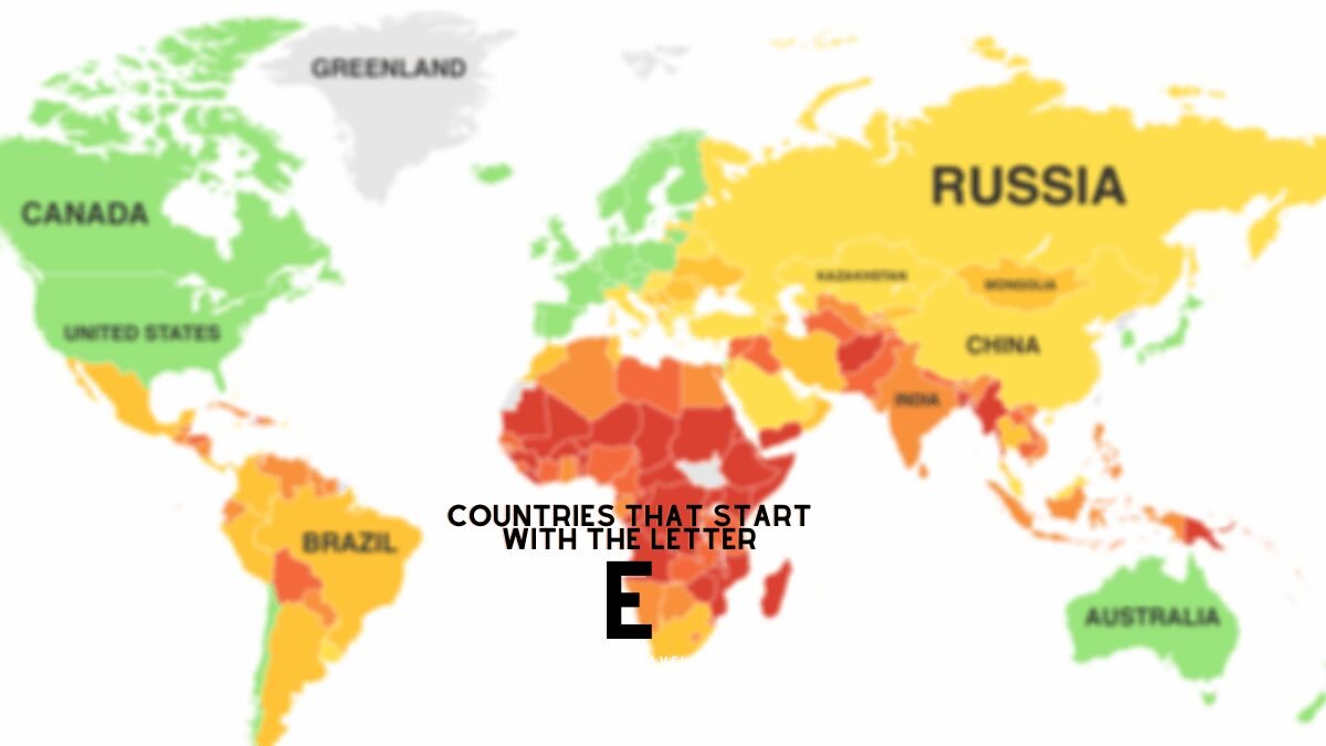 Countries That Start With The Letter E 5 Countries That Start With The Letter E