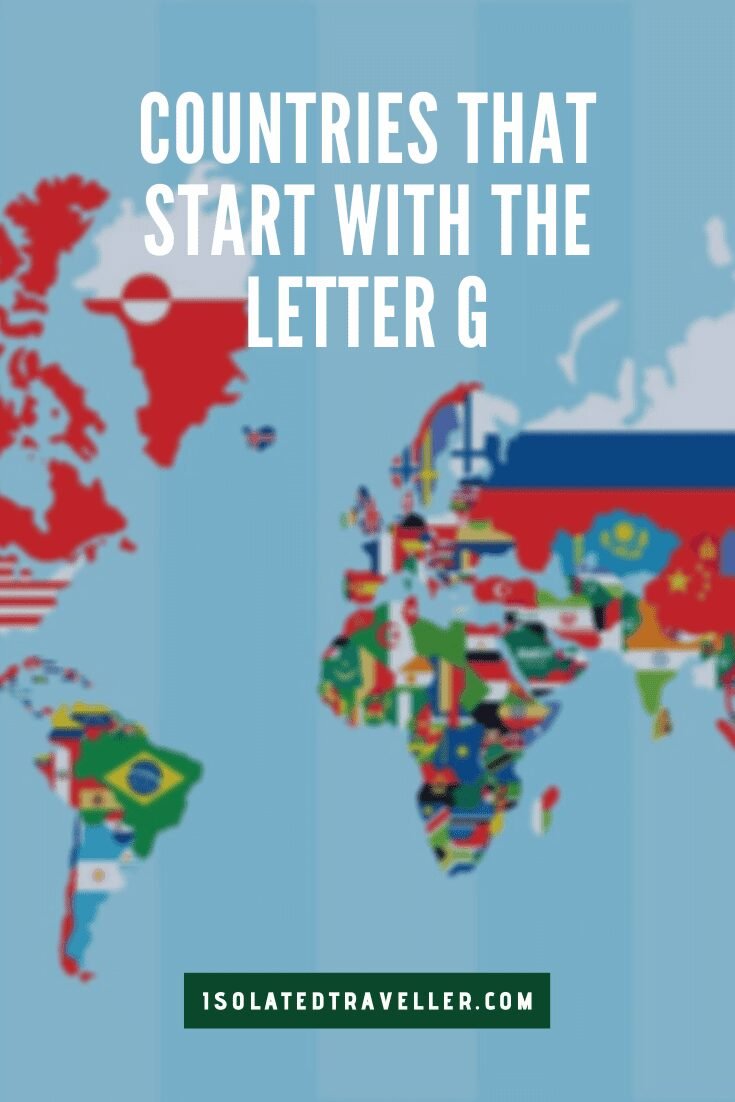 Countries That Start With The Letter G 6 Countries That Start With The Letter G