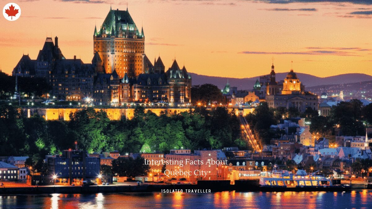 30 Interesting Facts About Quebec City