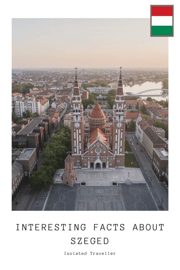 Interesting Facts About Szeged