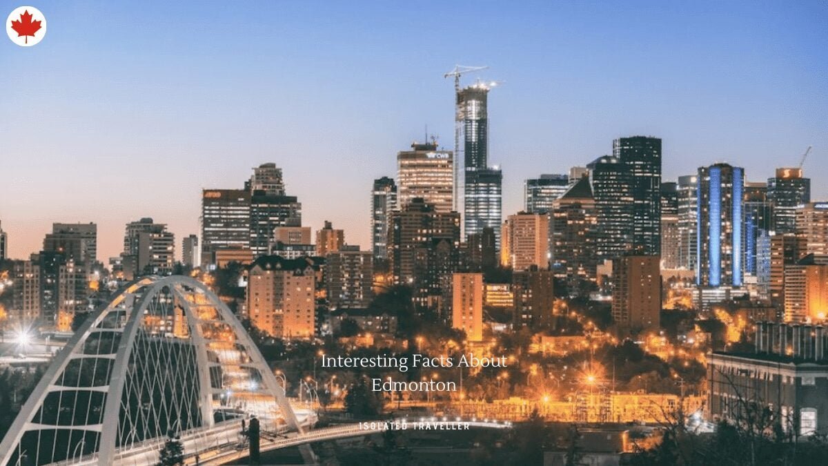 30 Interesting Facts About Edmonton