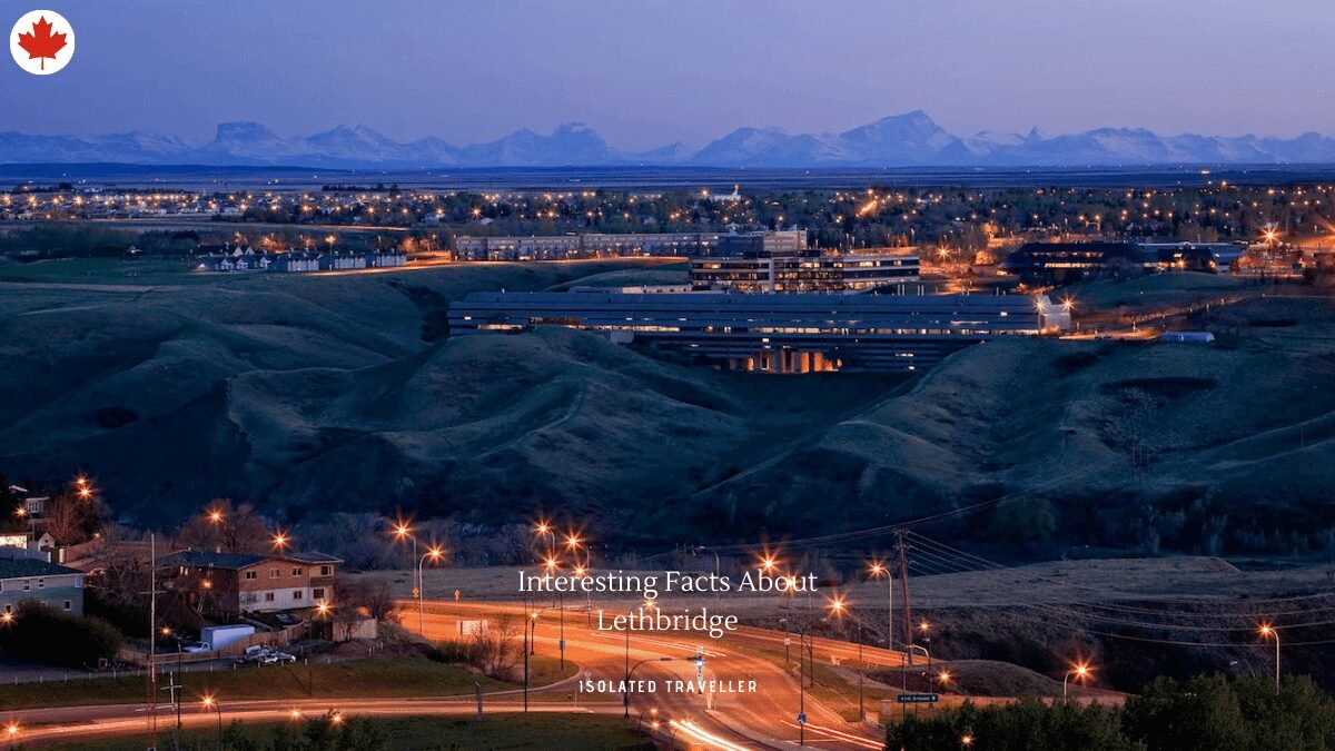 10 Interesting Facts About Lethbridge