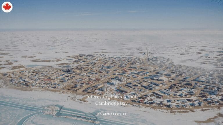 10 Interesting Facts About Cambridge Bay