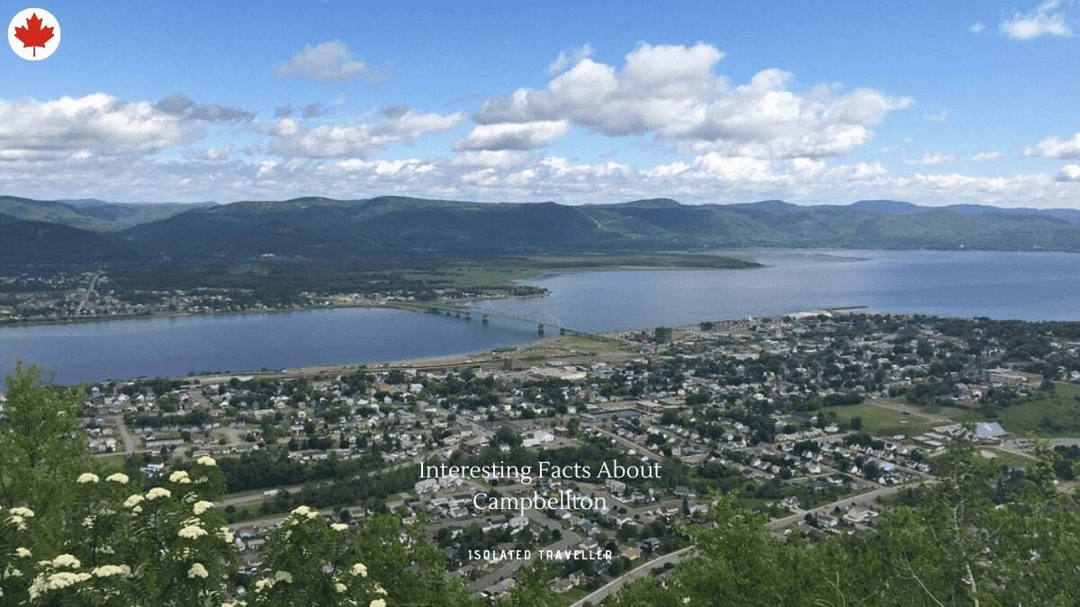 10 Interesting Facts About Campbellton