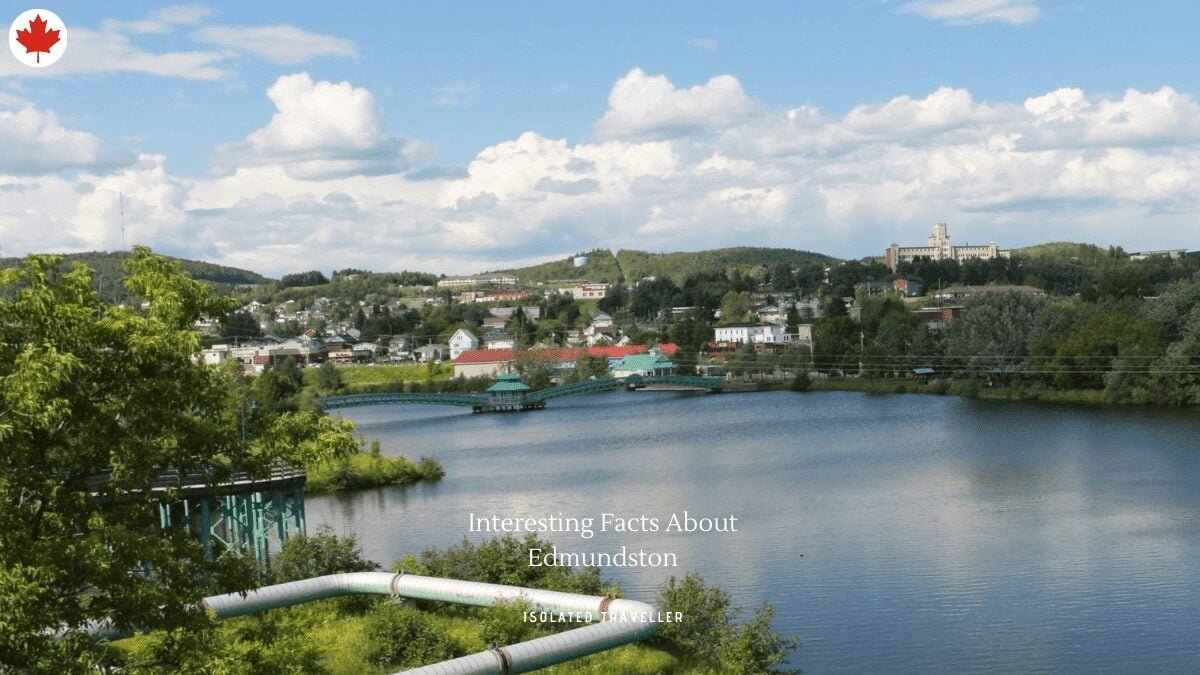 10 Interesting Facts About Edmundston