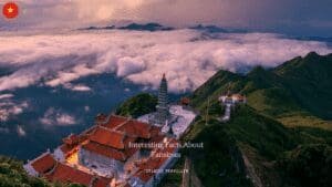 10 Interesting Facts About Fansipan