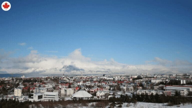 10 Interesting Facts About Mount Pearl