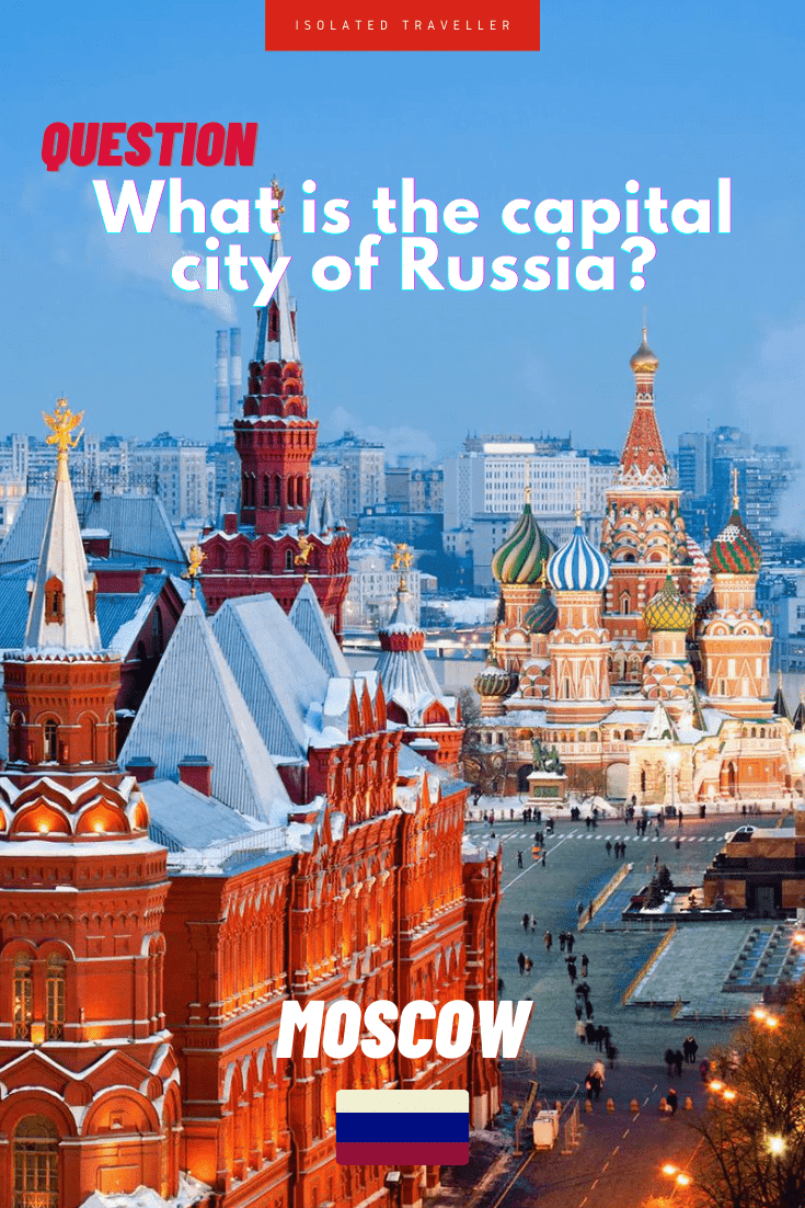 capital city of Russia?