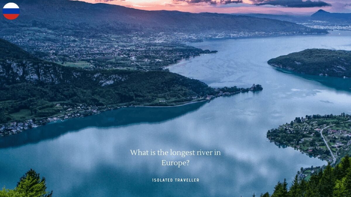 What is the longest river in Europe? 5 What is the longest river in Europe?