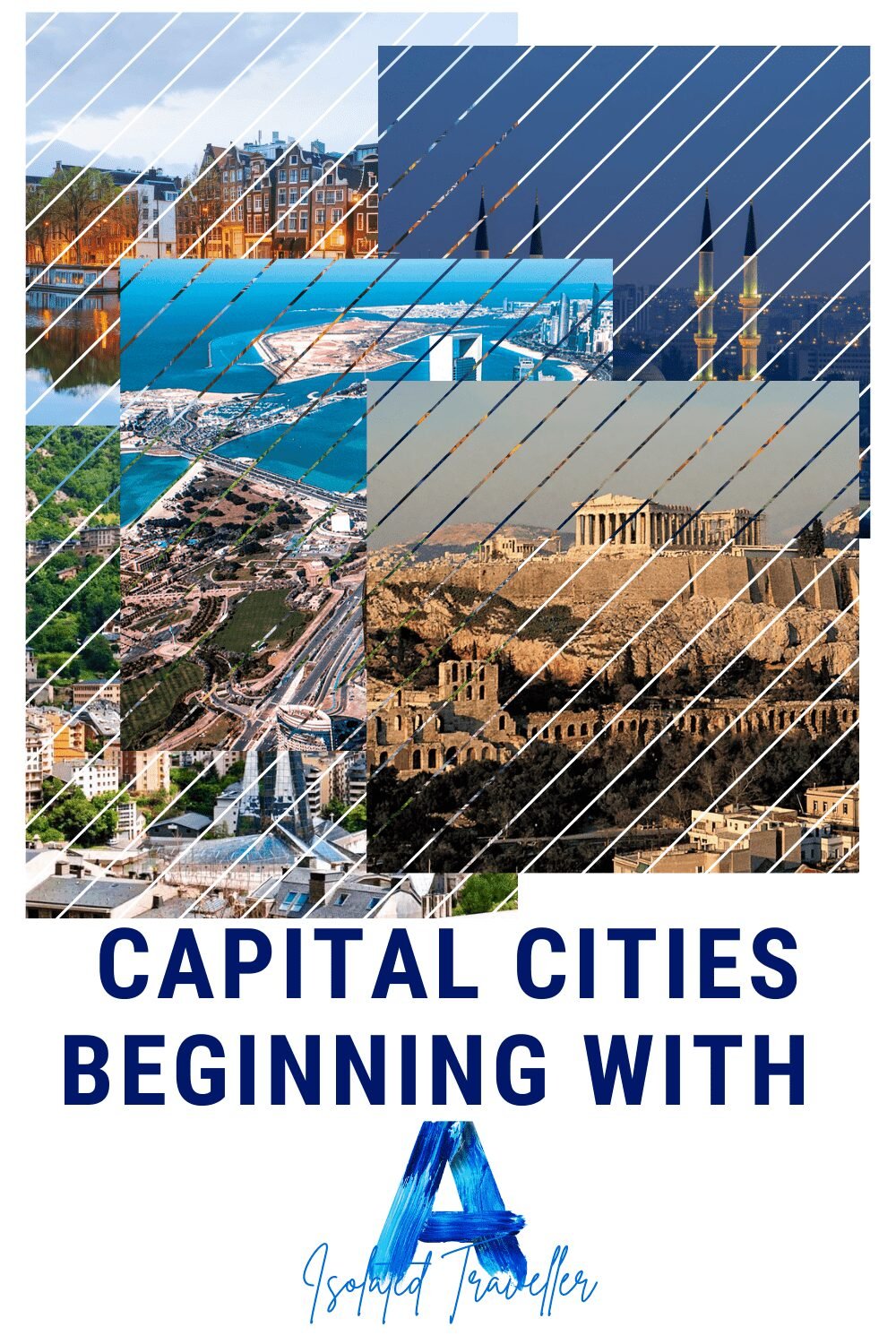 Capital Cities beginning with A 6 Capital Cities beginning with A