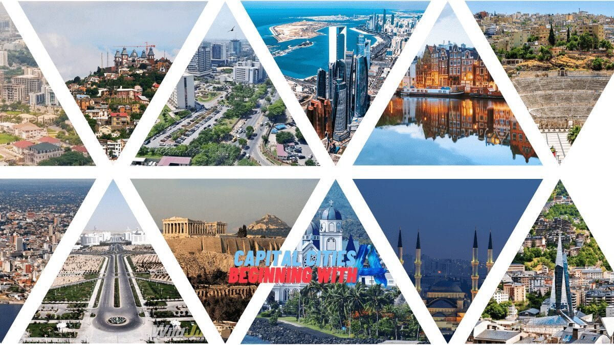 Capital Cities beginning with A 5 Capital Cities beginning with A