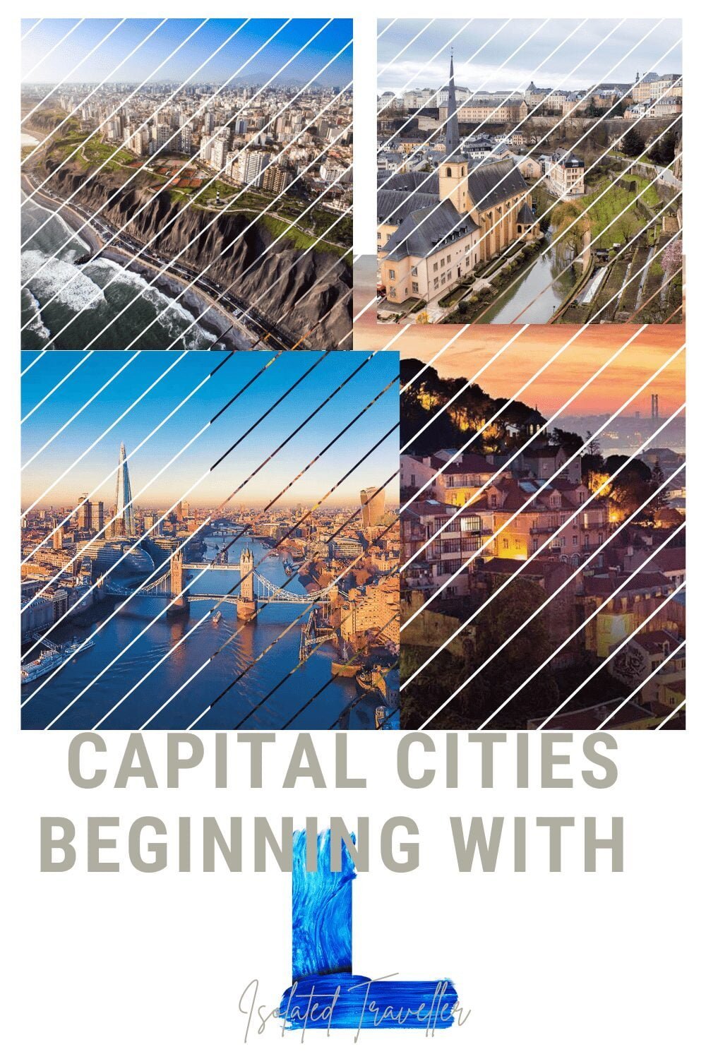 Capital Cities beginning with L 6 Capital Cities beginning with L
