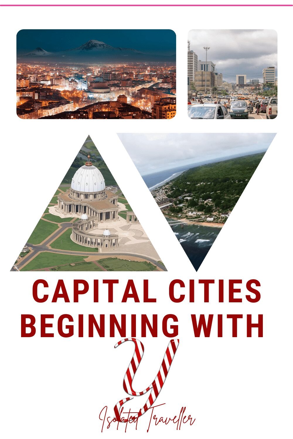 Capital Cities beginning with Y 6 Capital Cities beginning with Y