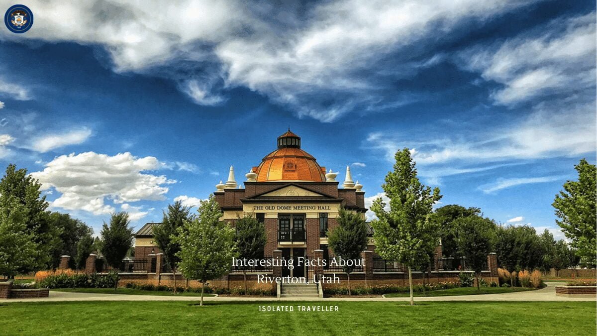 10 Interesting Facts About Riverton, Utah